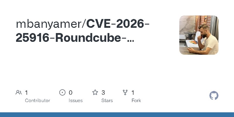 GitHub - mbanyamer/CVE-2026-25916-Roundcube-Webmail-DOM-based-XSS-Exploit-via-SVG-href-Attribute