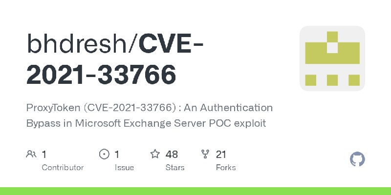 GitHub - bhdresh/CVE-2021-33766: ProxyToken (CVE-2021-33766) : An Authentication Bypass in Microsoft Exchange Server POC exploit