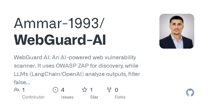 GitHub - Ammar-1993/WebGuard-AI: WebGuard AI: An AI-powered web vulnerability scanner. It uses OWASP ZAP for discovery, while LLMs…