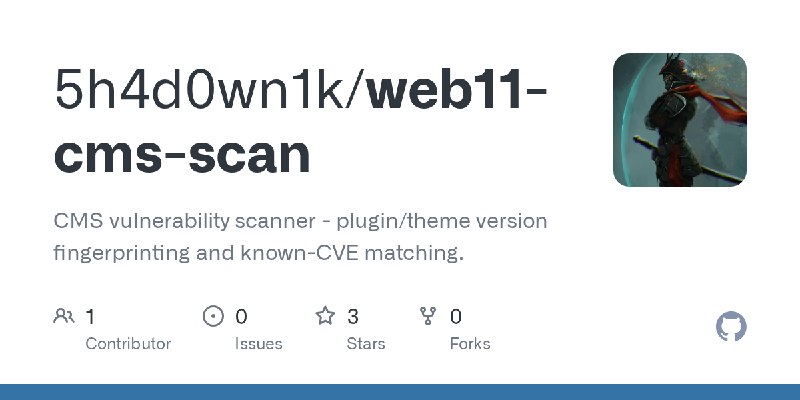 GitHub - 5h4d0wn1k/web11-cms-scan: CMS vulnerability scanner - plugin/theme version fingerprinting and known-CVE matching.