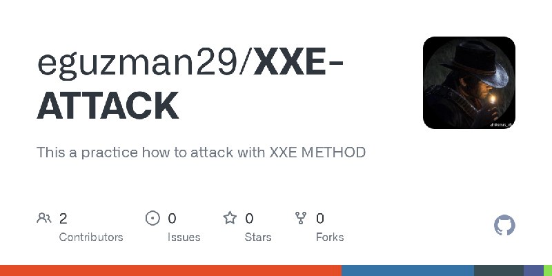 GitHub - eguzman29/XXE-ATTACK: This a practice how to attack with XXE METHOD