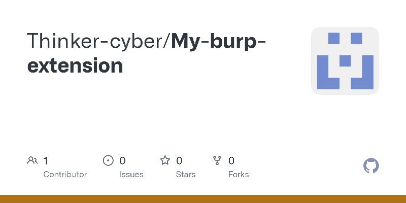 GitHub - Thinker-cyber/My-burp-extension