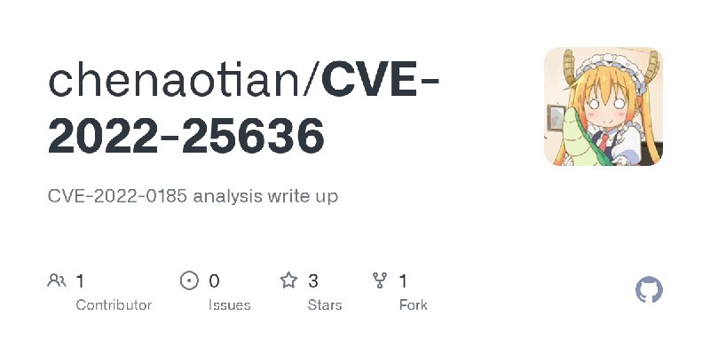 GitHub - chenaotian/CVE-2022-25636: CVE-2022-0185 analysis write up
