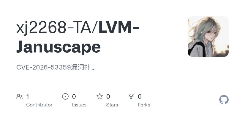 GitHub - xj2268-TA/LVM-Januscape: CVE-2026-53359漏洞补丁