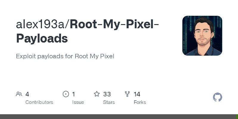 GitHub - alex193a/Root-My-Pixel-Payloads: Exploit payloads for Root My Pixel
