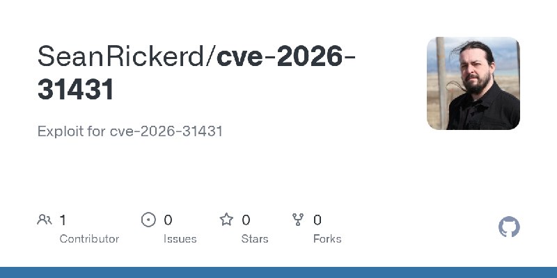 GitHub - SeanRickerd/cve-2026-31431: Exploit for cve-2026-31431
