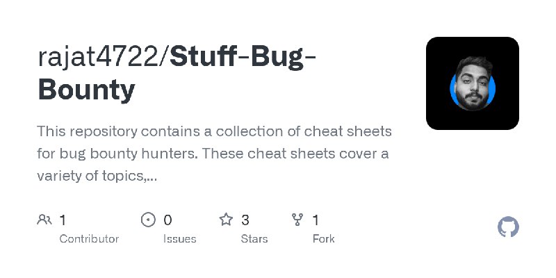 GitHub - rajat4722/Stuff-Bug-Bounty: This repository contains a collection of cheat sheets for bug bounty hunters. These cheat…