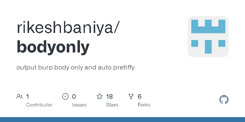 GitHub - rikeshbaniya/bodyonly: output burp body only and auto pretiffy