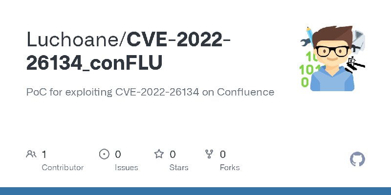 GitHub - Luchoane/CVE-2022-26134_conFLU: PoC for exploiting CVE-2022-26134 on Confluence