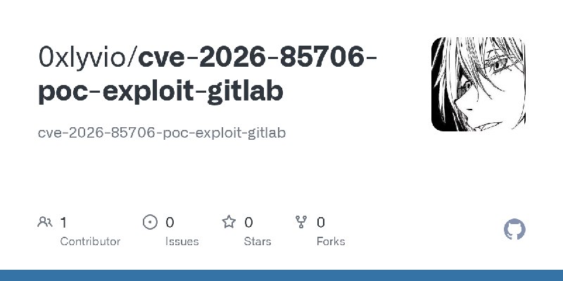 GitHub - 0xlyvio/cve-2026-85706-poc-exploit-gitlab: cve-2026-85706-poc-exploit-gitlab