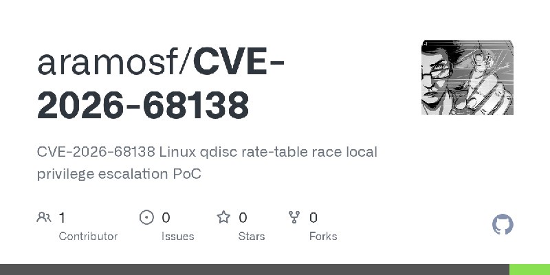 GitHub - aramosf/CVE-2026-68138: CVE-2026-68138 Linux qdisc rate-table race local privilege escalation PoC