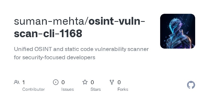 GitHub - suman-mehta/osint-vuln-scan-cli-1168: Unified OSINT and static code vulnerability scanner for security‑focused developers