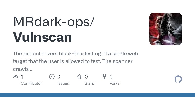 GitHub - MRdark-ops/Vulnscan: The project covers black-box testing of a single web target that the user is allowed to test. The…