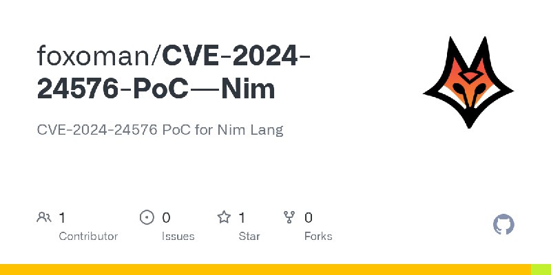 GitHub - foxoman/CVE-2024-24576-PoC---Nim: CVE-2024-24576 PoC for Nim Lang