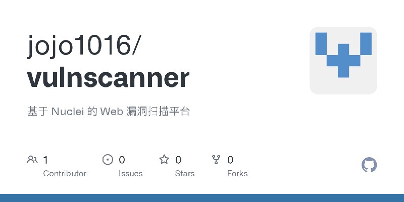 GitHub - jojo1016/vulnscanner: 基于 Nuclei 的 Web 漏洞扫描平台