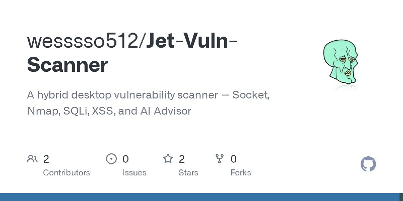 GitHub - wesssso512/Jet-Vuln-Scanner: A hybrid desktop vulnerability scanner — Socket, Nmap, SQLi, XSS, and AI Advisor