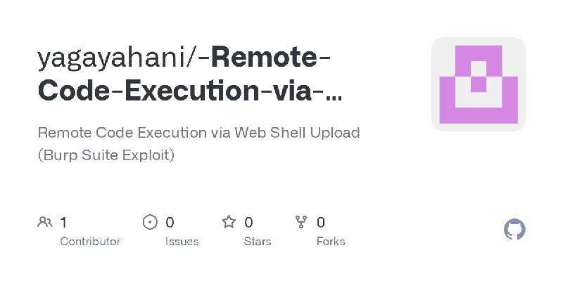 GitHub - yagayahani/-Remote-Code-Execution-via-Web-Shell-Upload-Burp-Suite-Exploit-: Remote Code Execution via Web Shell Upload…