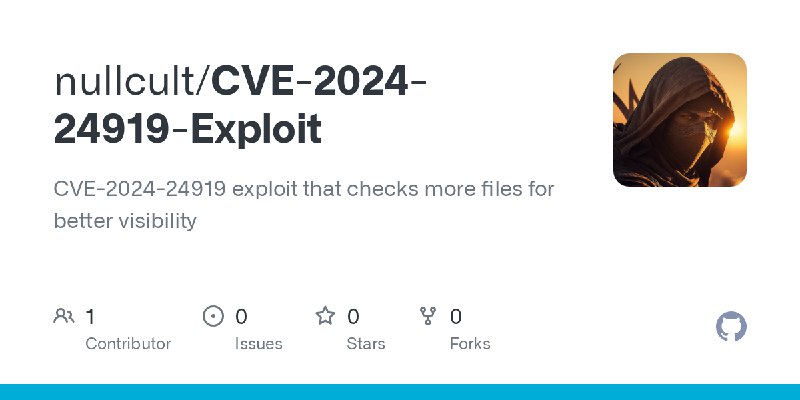 GitHub - nullcult/CVE-2024-24919-Exploit: CVE-2024-24919 exploit that checks more files for better visibility