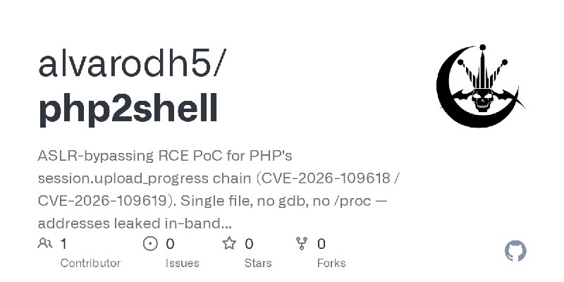 GitHub - alvarodh5/php2shell: ASLR-bypassing RCE PoC for PHP's session.upload_progress chain (CVE-2026-109618 / CVE-2026-109619).…