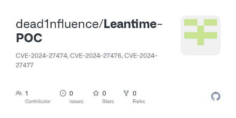 GitHub - dead1nfluence/Leantime-POC: CVE-2024-27474, CVE-2024-27476, CVE-2024-27477