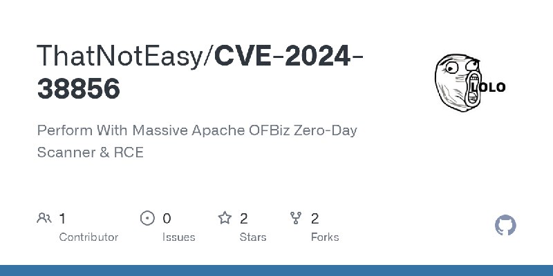 GitHub - ThatNotEasy/CVE-2024-38856: Perform With Massive Apache OFBiz Zero-Day Scanner & RCE