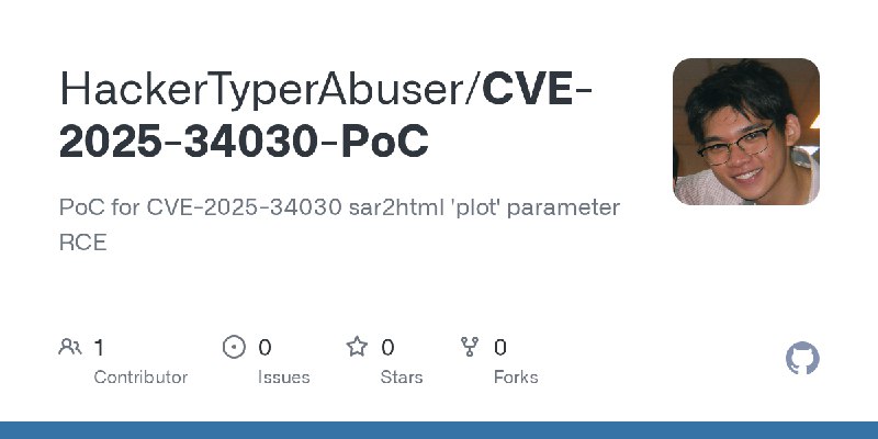 GitHub - HackerTyperAbuser/CVE-2025-34030-PoC: PoC for CVE-2025-34030 sar2html 'plot' parameter RCE