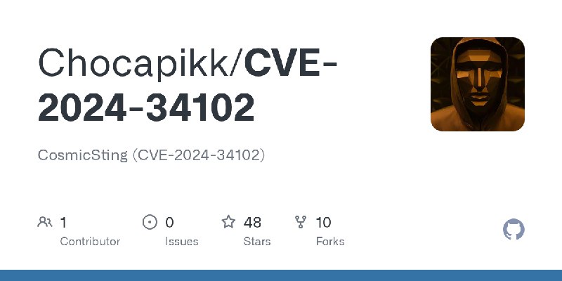 GitHub - Chocapikk/CVE-2024-34102: CosmicSting (CVE-2024-34102)