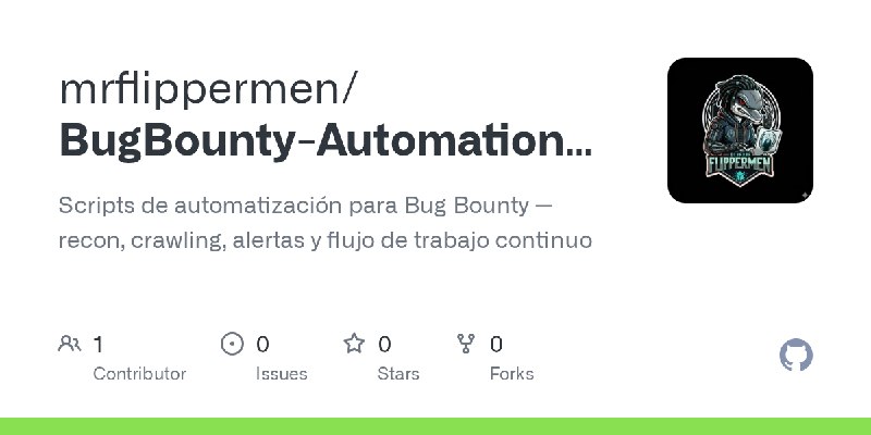 GitHub - mrflippermen/BugBounty-Automation-Setup: Scripts de automatización para Bug Bounty — recon, crawling, alertas y flujo…