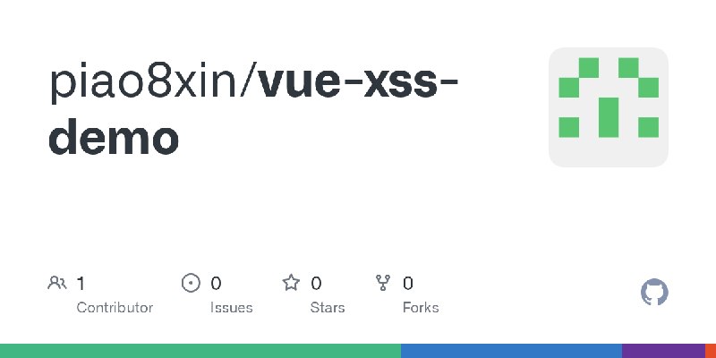 GitHub - piao8xin/vue-xss-demo