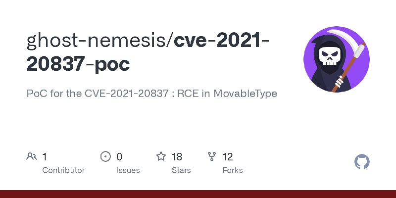 GitHub - ghost-nemesis/cve-2021-20837-poc: PoC for the CVE-2021-20837 : RCE in MovableType
