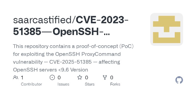 GitHub - saarcastified/CVE-2023-51385---OpenSSH-ProxyCommand-Injection-PoC: This repository contains a proof-of-concept (PoC) for…
