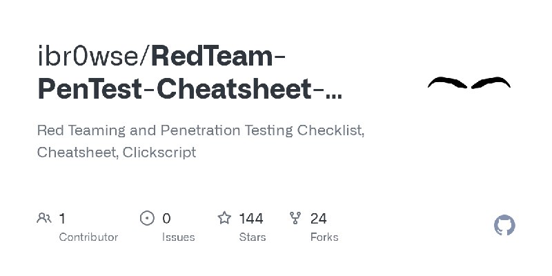 GitHub - ibr0wse/RedTeam-PenTest-Cheatsheet-Checklist: Red Teaming and Penetration Testing Checklist, Cheatsheet, Clickscript