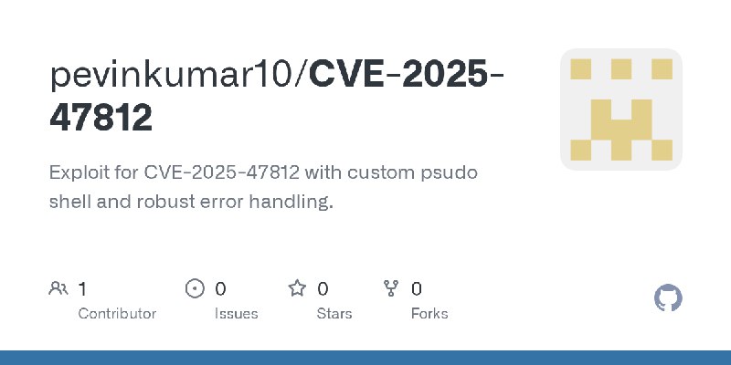 GitHub - pevinkumar10/CVE-2025-47812: Exploit for CVE-2025-47812 with custom psudo shell and robust error handling.