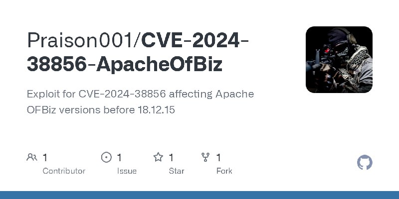 GitHub - Praison001/CVE-2024-38856-ApacheOfBiz: Exploit for CVE-2024-38856 affecting Apache OFBiz versions before 18.12.15