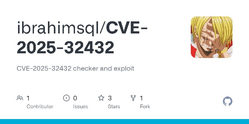 GitHub - ibrahimsql/CVE-2025-32432: CVE-2025-32432 checker and exploit