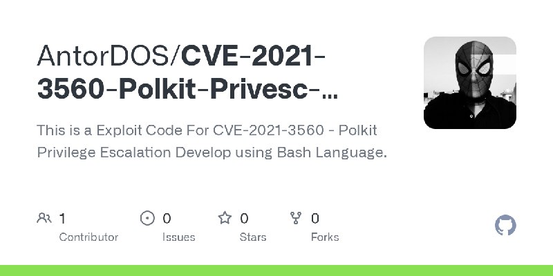 GitHub - AntorDOS/CVE-2021-3560-Polkit-Privesc-Exploit: This is a Exploit Code For CVE-2021-3560 - Polkit Privilege Escalation…