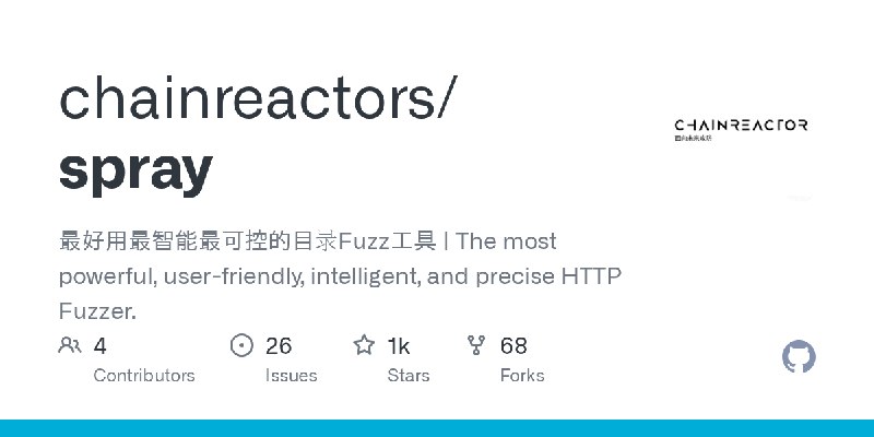 GitHub - chainreactors/spray: 最好用最智能最可控的目录Fuzz工具 | The most powerful, user-friendly, intelligent, and precise HTTP Fuzzer.
