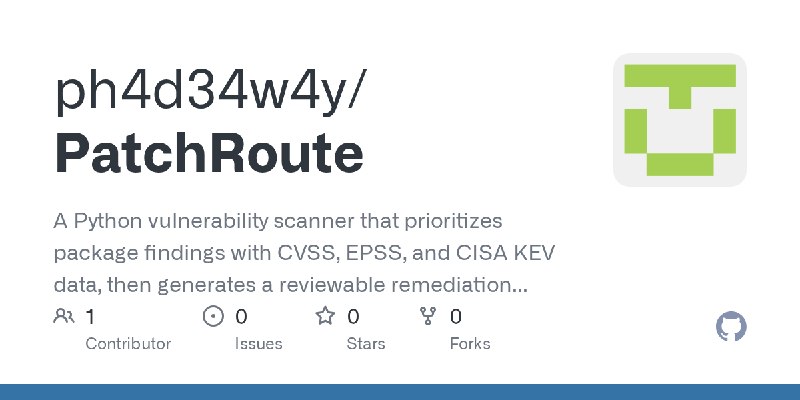 GitHub - ph4d34w4y/PatchRoute: A Python vulnerability scanner that prioritizes package findings with CVSS, EPSS, and CISA KEV data…