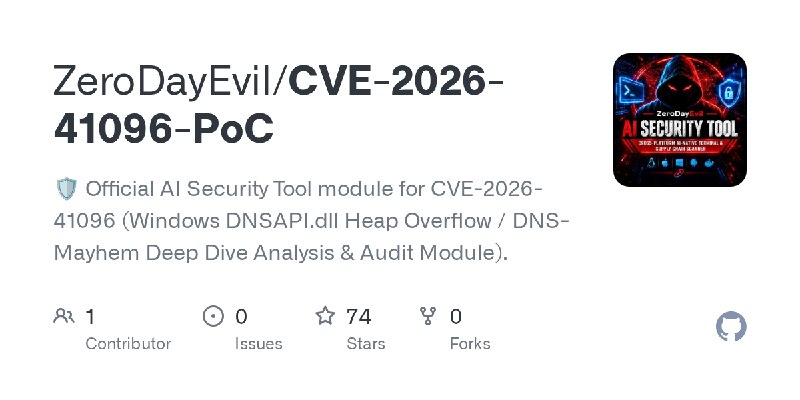 GitHub - ZeroDayEvil/CVE-2026-41096-PoC: 🛡️ Official AI Security Tool module for CVE-2026-41096 (Windows DNSAPI.dll Heap Overflow…