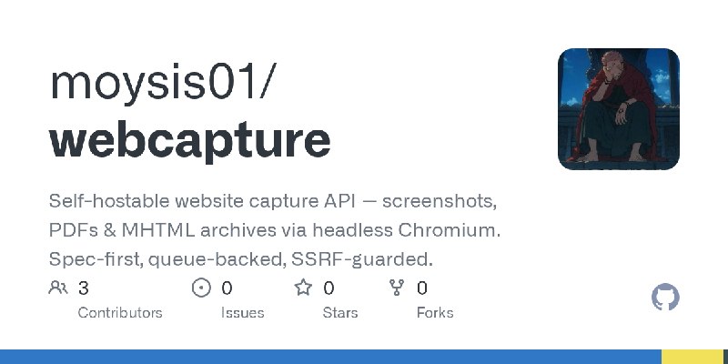 GitHub - moysis01/webcapture: Self-hostable website capture API — screenshots, PDFs & MHTML archives via headless Chromium. Spec…