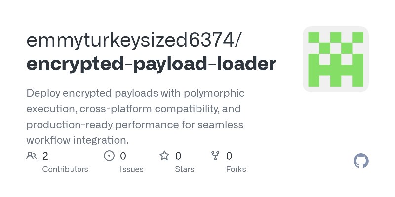 GitHub - emmyturkeysized6374/encrypted-payload-loader: Deploy encrypted payloads with polymorphic execution, cross-platform compatibility…