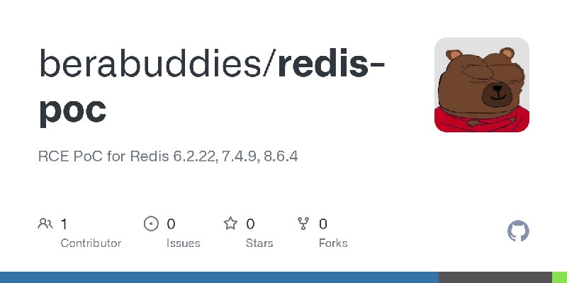 GitHub - berabuddies/redis-poc: RCE PoC for Redis 6.2.22, 7.4.9, 8.6.4