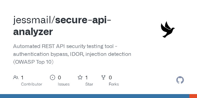 GitHub - jessmail/secure-api-analyzer: Automated REST API security testing tool - authentication bypass, IDOR, injection detection…