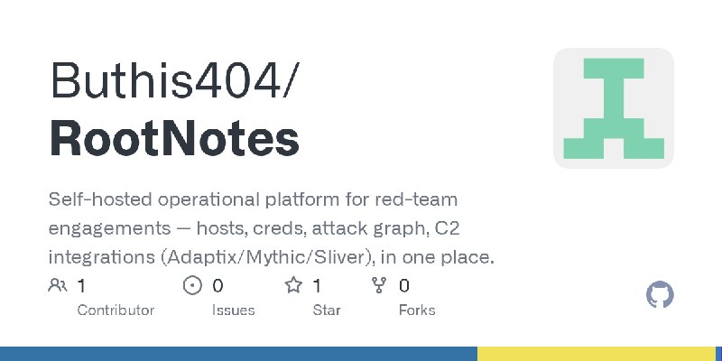 GitHub - Buthis404/RootNotes: Self-hosted operational platform for red-team engagements — hosts, creds, attack graph, C2 integrations…