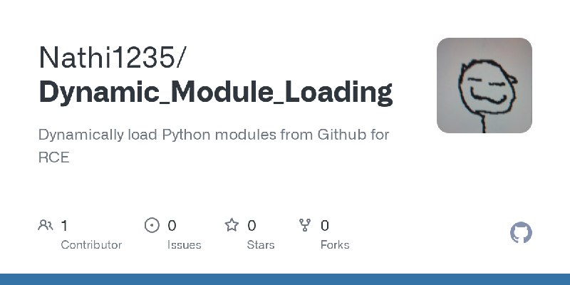 GitHub - Nathi1235/Dynamic_Module_Loading: Dynamically load Python modules from Github for RCE