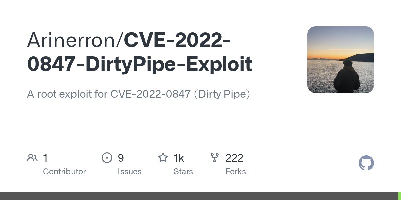 GitHub - Arinerron/CVE-2022-0847-DirtyPipe-Exploit: A root exploit for CVE-2022-0847 (Dirty Pipe)
