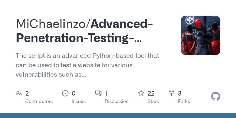 GitHub - MiChaelinzo/Advanced-Penetration-Testing-Script: The script is an advanced Python-based tool that can be used to test…
