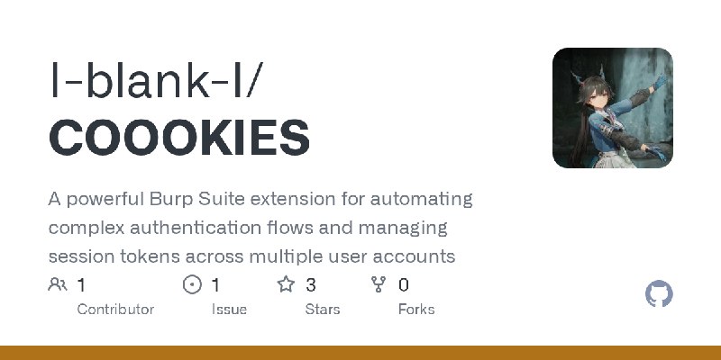 GitHub - I-blank-I/COOOKIES: A powerful Burp Suite extension for automating complex authentication flows and managing session tokens…