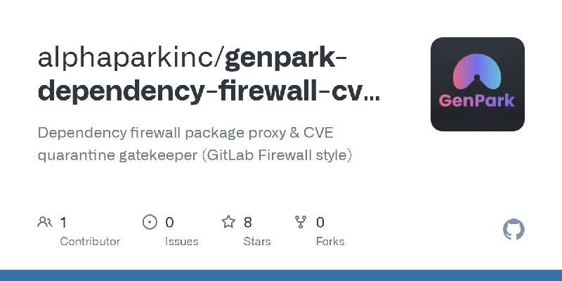 GitHub - alphaparkinc/genpark-dependency-firewall-cve-quarantine-package-proxy-skill: Dependency firewall package proxy & CVE quarantine…