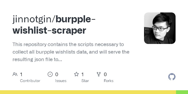 GitHub - jinnotgin/burpple-wishlist-scraper: This repository contains the scripts necessary to collect all burpple wishlists data…